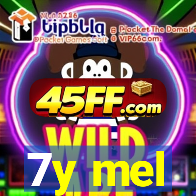 7y mel